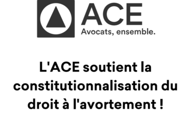 Communiqué de presse – L’ACE soutient la constitutionnalisation du droit à l’avortement !