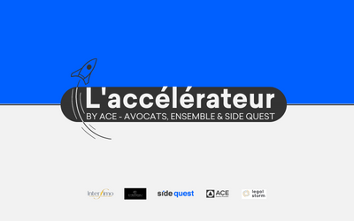 « L’accélérateur » by ACE & Side Quest : Offrir à tous les avocats les moyens d’entreprendre !