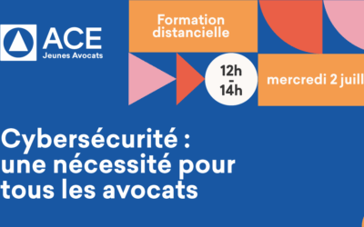 [Formation distancielle] Cybersécurité : une nécessité pour tous les avocats – mercredi 2 juillet 2025