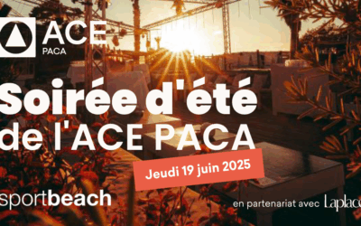 Soirée d’été ACE PACA – Jeudi 19 juin 2025 à partir de 20h au Sport Beach