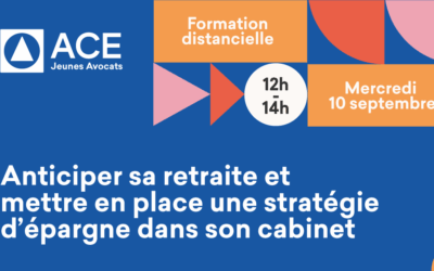Formation distancielle « Anticiper sa retraite d’avocat et de ses salaires » – Mercredi 10 septembre 2025 de 12h à 14h