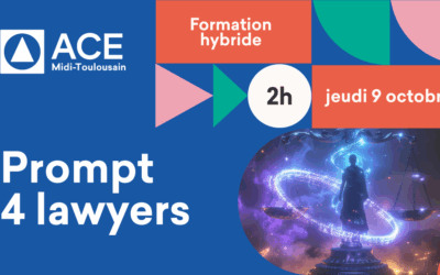 Formation hybride ACE Midi Toulousain sur le thème « Prompt 4 lawyers » Jeudi 9 octobre 2025 de 17h à 19h
