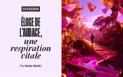 La revue de l’ACE n°164 – Dossier – Éloge de l’audace, une respiration vitale