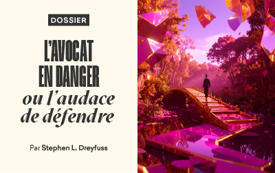 La revue de l’ACE n°164 – Dossier – L’AVOCAT EN DANGER OU L’AUDACE DE DÉFENDRE