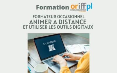 ORIFFPL : Formateur occasionnel : animer à distance et utiliser les outils digitaux – 24 novembre 2025