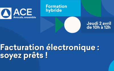 Formation hybride ACE Alpes « Facturation électronique : soyez prêts » Jeudi 2 avril 2026 de 10h à 12h à Grenoble