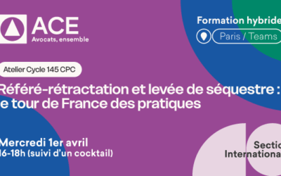 Formation hybride « Référé- rétractation et levée de séquestre : le tour de France des pratiques » – Mercredi 1er avril 2026 de 16h à 18h