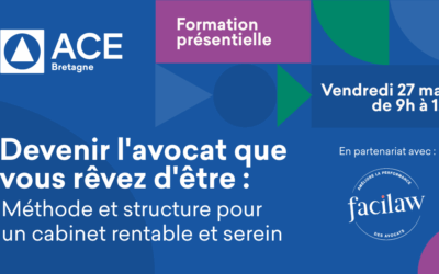 Formation présentielle – ACE Bretagne : Devenir l&rsquo;avocat que vous rêvez d&rsquo;être – Vendredi 27 mars 2026 de 9h à 12h – Ordre des Avocats Saint-Brieuc