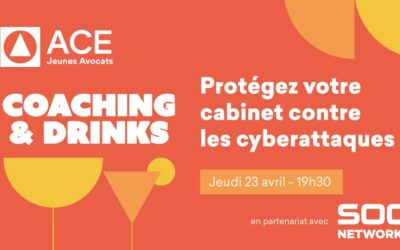 Coaching & Drinks « Protégez votre cabinet contre les cyberattaques » avec SOC Network le jeudi 23 avril