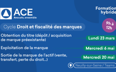 Formation hybride « Sortie de la marque de l&rsquo;actif (vente, transfert, perte du droit…)  » Mercredi 20 mai 2026 de 9h à 12h (Cycle Droit et Fiscalité des marques)