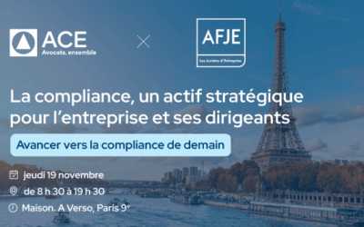 L&rsquo;ACE et l&rsquo;AFJE vous donnent rendez-vous le 19 novembre. La Compliance : une journée, quatre parcours, des intervenants de premier plan