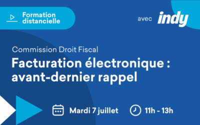 Formation distancielle « Facturation électronique : avant-dernier rappel » le 7 juillet 2026 de 11h à 13h en visioconférence