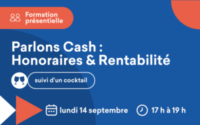 Formation présentielle « Parlons Cash : Honoraires & Rentabilité » le 14 septembre 2026 de 17h00 à 19h00 à l&rsquo;Ordre des Avocats de Pau