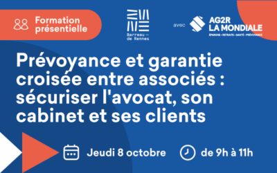 Formation présentielle « Prévoyance et garantie croisée entre associés : sécuriser l&rsquo;avocat, son cabinet et ses clients » le 8 octobre 2026 de 9h à 11h à l&rsquo;Opéra de Rennes
