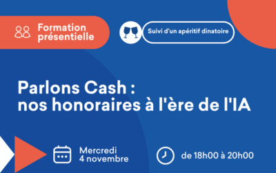 Formation présentielle « Parlons Cash : Nos Honoraires à l&rsquo;ère de l&rsquo;IA » le 4 novembre 2026 de 18h30 à 20h30 à la Maison de l&rsquo;Avocat de Bordeaux