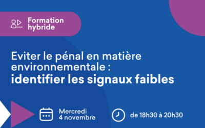 Formation hybride « Eviter le pénal en matière environnementale : identifier les signaux faibles » le 4 novembre 2026 de 18h30 à 20h30 à l&rsquo;ACE
