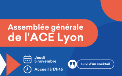 Assemblée générale de l&rsquo;ACE Lyon le 5 novembre 2026 de 18h à 21h30 à Lyon